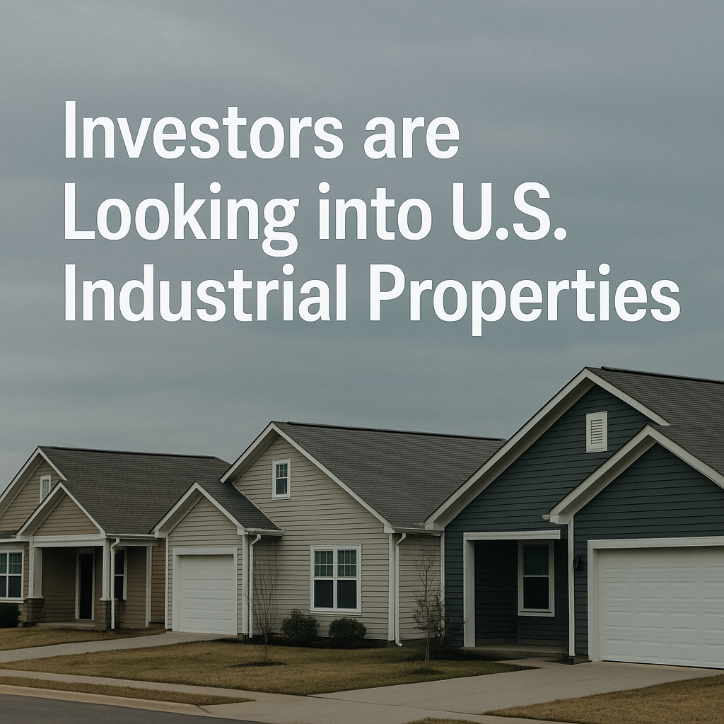 Investors are Looking into U.S. Industrial Properties
